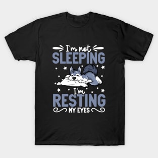 Wolf - I'm not sleeping I'm resting my eyes T-Shirt